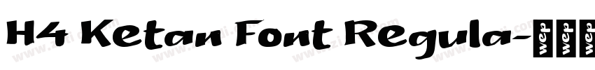 H4 Ketan Font Regula字体转换